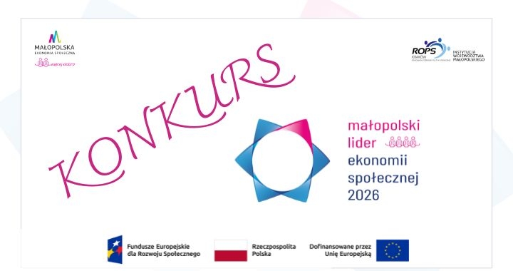 XVI edycja Konkursu Małopolski Lider Ekonomii Społecznej 2026!