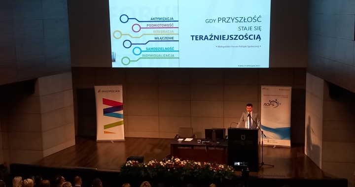 Rozpoczęło się dwudniowe Małopolskie Forum Polityki Społecznej - Gdy przyszłość staje się teraźniejszością"!
