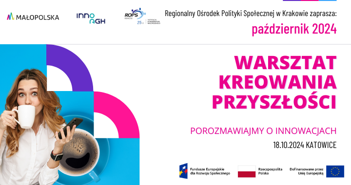 Zapraszamy na Warsztat kreowania przyszłości - zapisz się już dziś i zajrzyj w jutro!