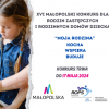 XVI Małopolski Konkurs dla rodzin zastępczych i rodzinnych domów dziecka          „MOJA RODZINA – kocha, wspiera, buduje”