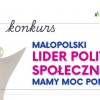 Do 4 listopada czekamy na zgłoszenia w Konkursie Małopolski Lider Polityki Społecznej - Mamy Moc Pomagania!