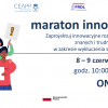 Maraton Innowacji - 8-9.06.2021 wspólnie wykreujmy innowacje społeczne!