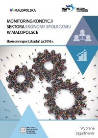 Monitoring Sektora Ekonomii Społecznej w Małopolsce za rok 2016 2017