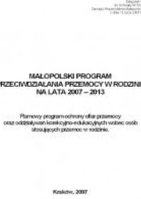 Małopolski Program Przeciwdziałania Przemocy w Rodzinie na lata 2007-2013  1/2007