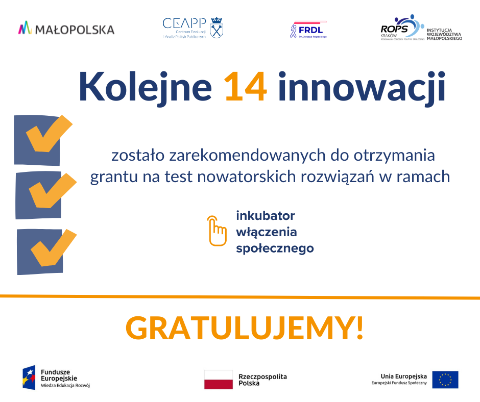 Logotypy projektu. Pola "wyboru" z napisem "Kolejne 14 innowacji zostało zarekomendowanych do otrzymania grantu na test nowatorskich rozwiązań w ramach Inkubatora Włączenia Społecznego. Gratulujemy!"